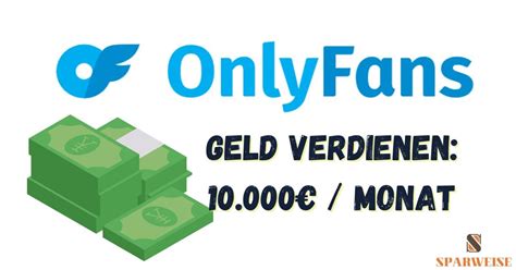 onlyfans geld verdienen als mann|OnlyFans Verdienst: So kannst Du mit der Plattform。